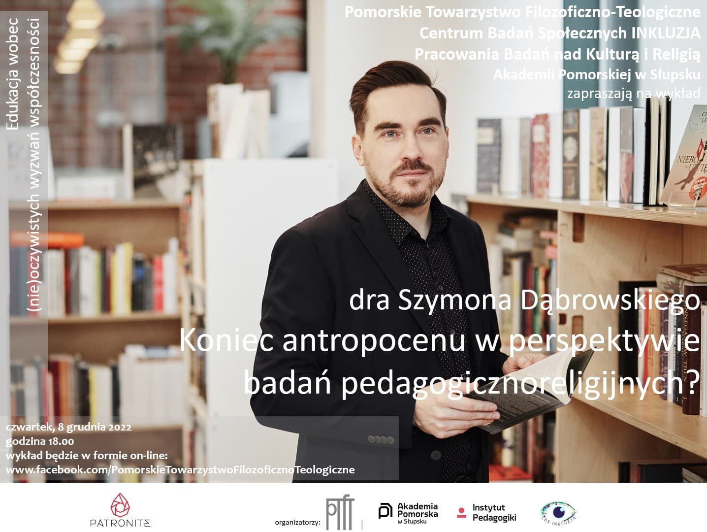 Wykład pt.: "Koniec antropocenu w perspektywie badań pedagogicznoreligijnych?"