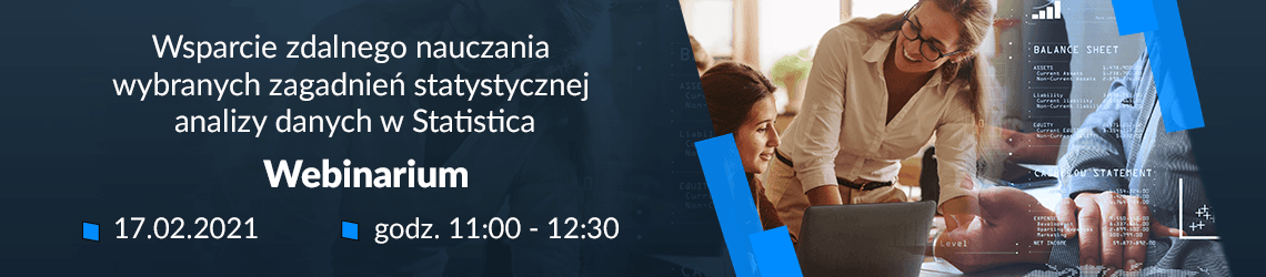 Webinarium - Wsparcie zdalnego nauczania wybranych zagadnień statystycznej analizy danych w Statistica